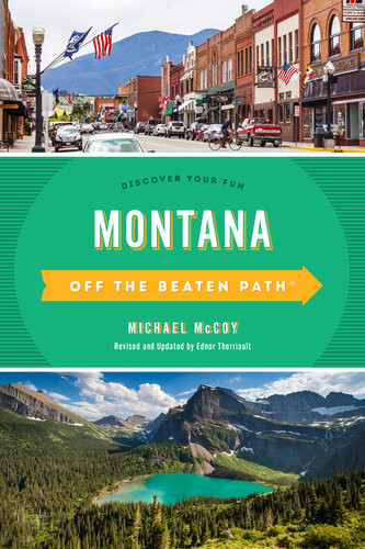 Montana Off The Beaten Path Discover Your Fun Michael Mccoy