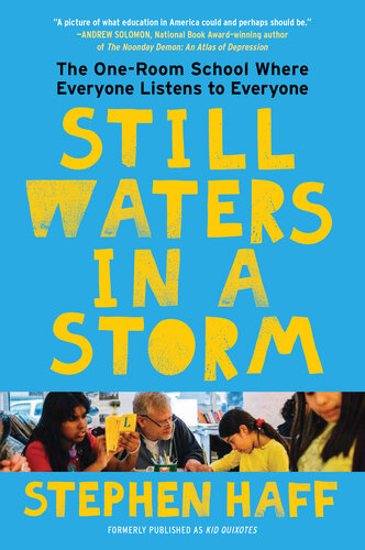 Still Waters In A Storm The Oneroom School Where Everyone Listens To Everyone Kid Quixotes Stephen Haff