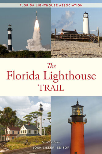 The Florida Lighthouse Trail Chris Belcher Josh Liller Florida Lighthouse Association