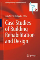 Case Studies Of Building Rehabilitation And Design Joo M P Q Delgado