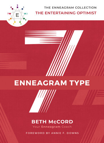 The Enneagram Type 7 The Entertaining Optimist Beth Mccord
