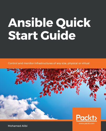 Ansible Quick Start Guide Control And Monitor Infrastructures Of Any Size Physical Or Virtual Mohamed Alibi
