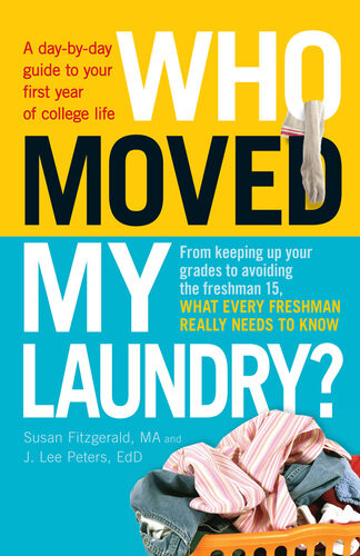 Who Moved My Laundry A Daybyday Guide To Your First Year Of College Life Susan Fitzgerald