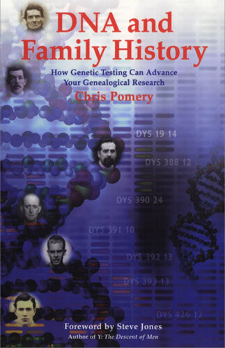 Dna And Family History How Genetic Testing Can Advance Your Genealogical Research Chris Pomery