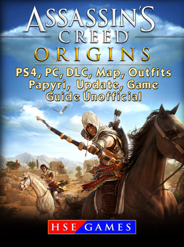 Assassins Creed Origins Ps4 Pc Dlc Map Outfits Papyri Update Game Guide Unofficial Hse Games