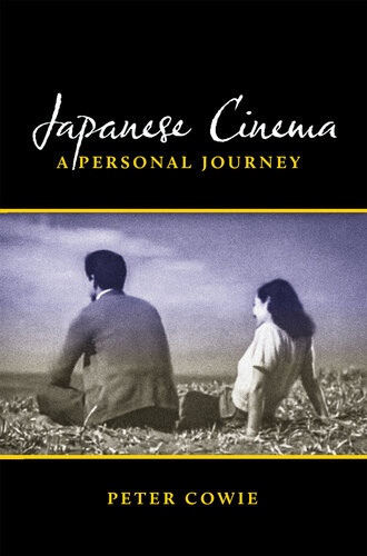 Japanese Cinema A Personal Journey Stone Bridge Press 2022 Peter Cowie