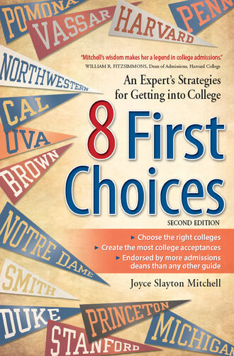 8 First Choices An Experts Strategies For Getting Into College Joyce Slayton Mitchell