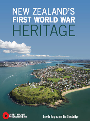 New Zealands First World War Heritage Imelda Bargas