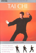 Illustrated Elements Of Tai Chi Angus Clark