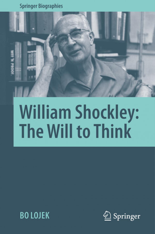 William Shockley The Will To Think Bo Lojek