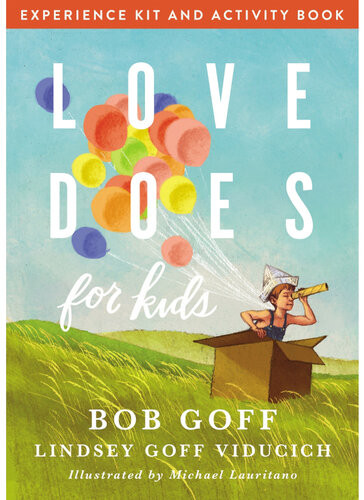 Love Does For Kids Experience Kit And Activity Book Bob Goff