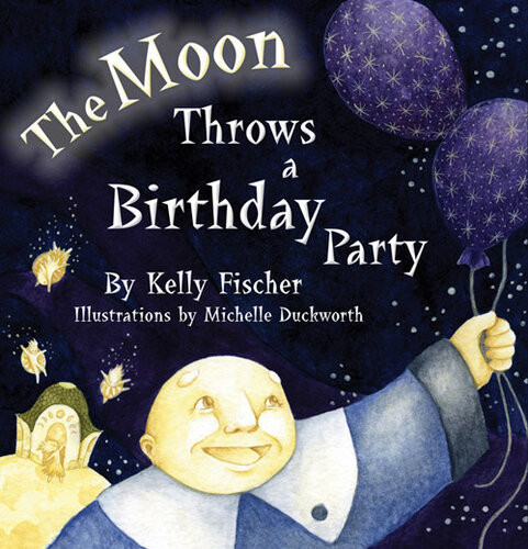 The Moon Throws A Birthday Party Kelly T Fischer