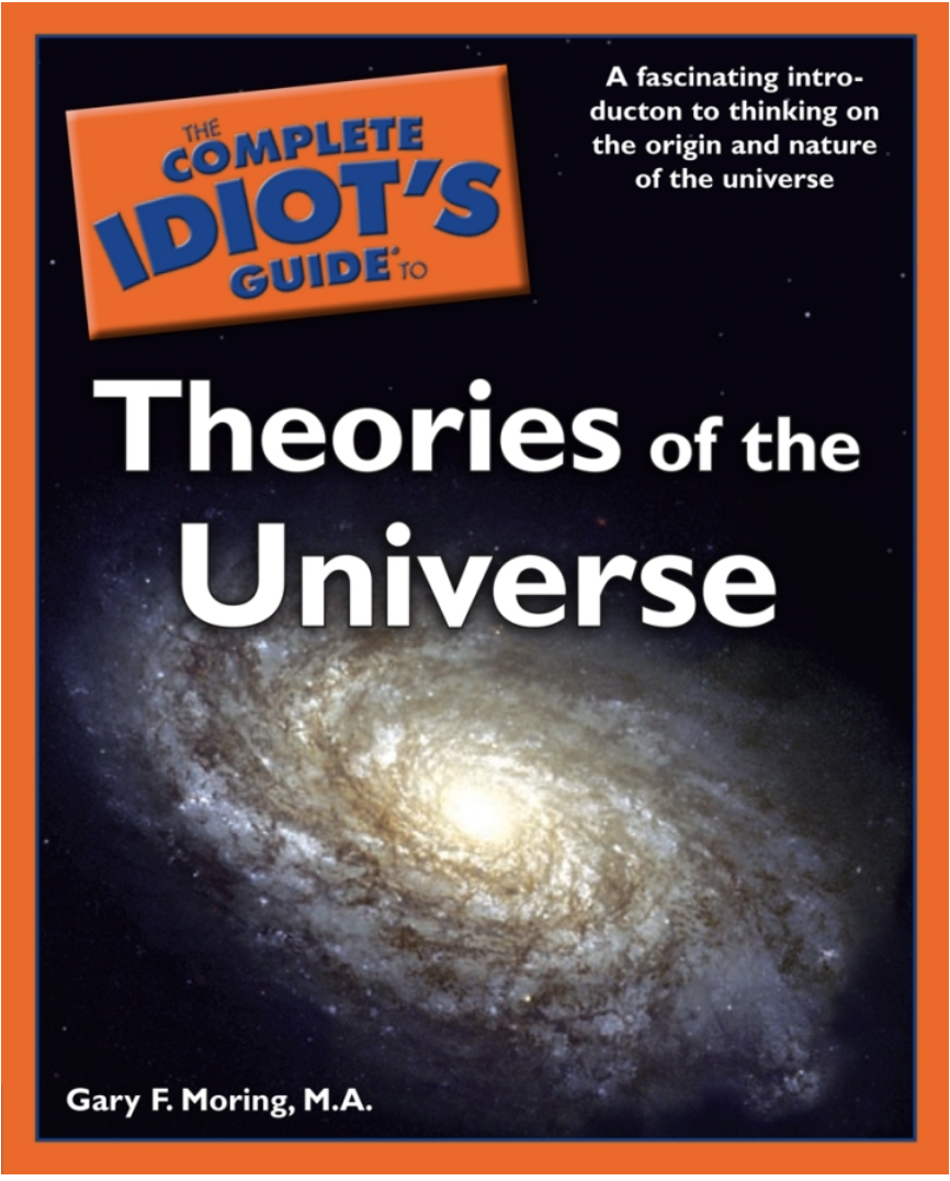 The Complete Idiots Guide To Theories Of The Universe Gary F Moring