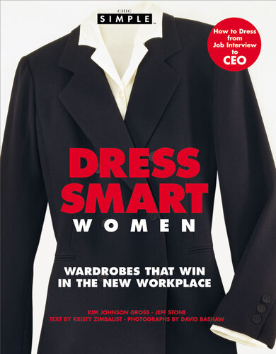 Chic Simple Dress Smart Women Wardrobes That Win In The New Workplace Kim Johnson Gross