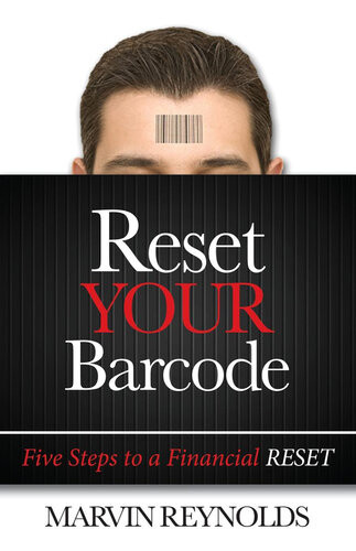 Reset Your Barcode Five Steps To A Financial Reset Marvin Reynolds