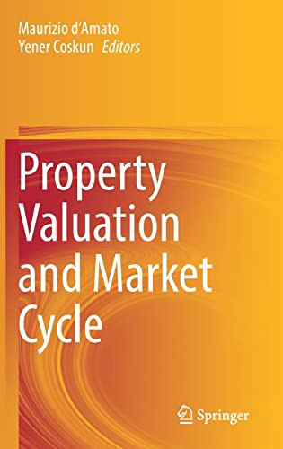 Property Valuation And Market Cycle Maurizio Damato Yener Coskun