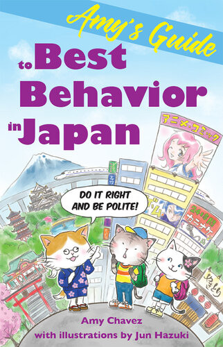 Amys Guide To Best Behavior In Japan Do It Right And Be Polite Amy Chavez
