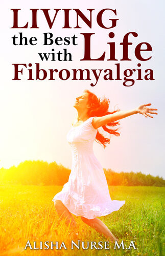Living The Best Life With Fibromyalgia Alisha Nurse