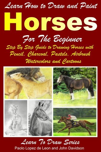 Learn How To Draw And Paint Horses For Beginners Paolo Lopez De Leon