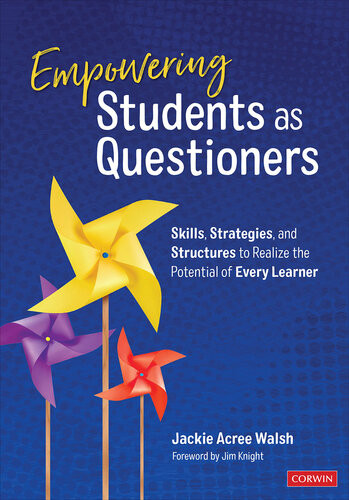Empowering Students As Questioners Jackie A Walsh