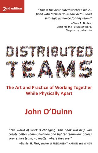 Distributed Teams The Art And Practice Of Working Together While Physically Apart John Oduinn