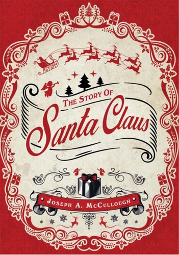 The Story Of Santa Claus Joseph A Mccullough