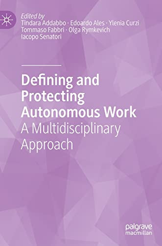 Defining And Protecting Autonomous Work A Multidisciplinary Approach Tindara Addabbo
