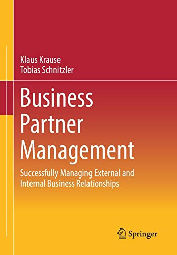 Business Partner Management Successfully Managing External And Internal Business Relationships Klaus Krause