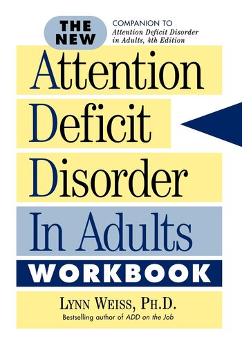 The New Attention Deficit Disorder In Adults Workbook Lynn Weiss Phd