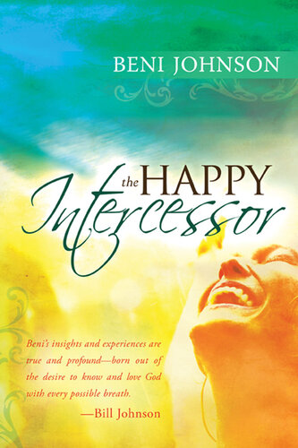 The Happy Intercessor Beni Johnson
