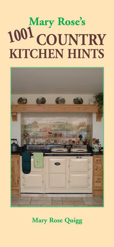 Mary Roses 1001 Country Kitchen Hints Mary Rose Quigg