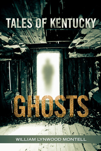 Tales Of Kentucky Ghosts William Lynwood Montell