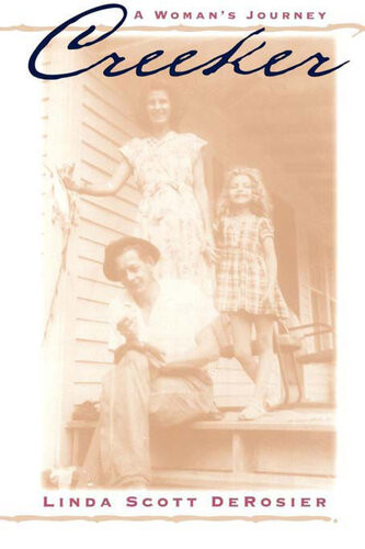 Creeker A Womans Journey Linda Scott Derosier