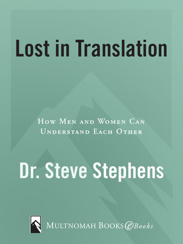 Lost In Translation How Men And Women Can Understand Each Other Dr Steve Stephens
