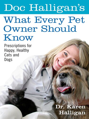 Doc Halligans What Every Pet Owner Should Know Dr Karen Halligan