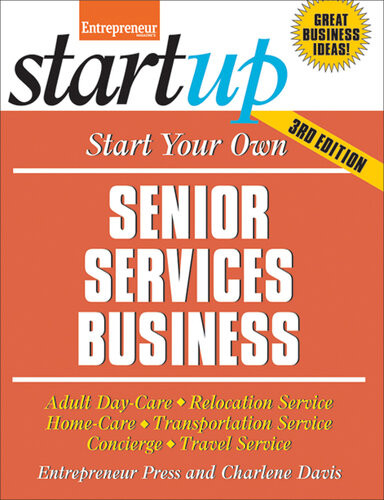 Start Your Own Senior Services Business Adult Daycare Relocation Service Homecare Transportation Service Concierge Travel Service Entrepreneur Press