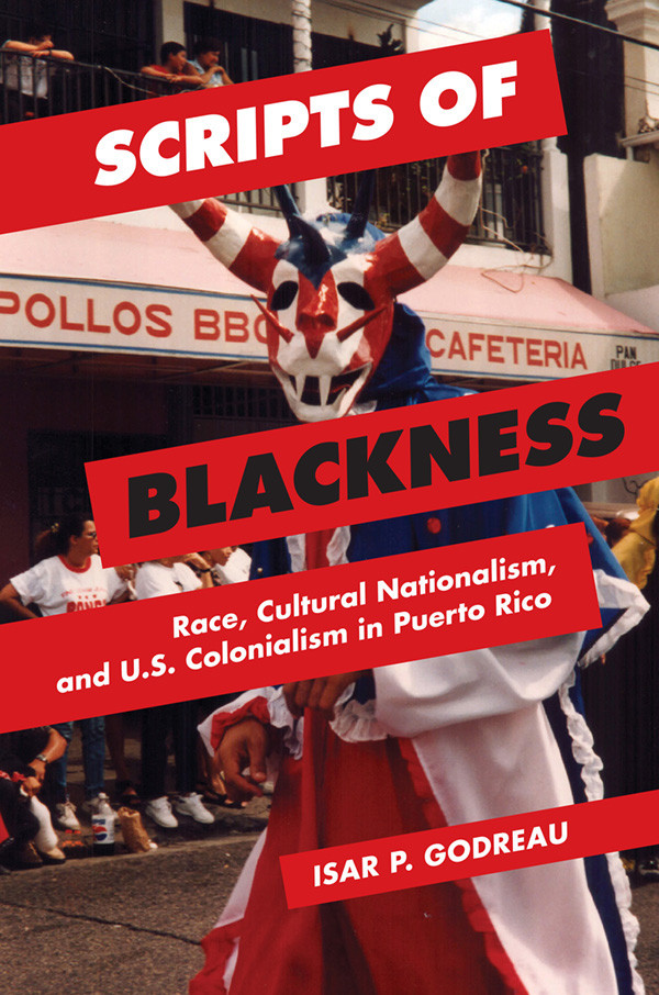 Scripts Of Blackness Isar P Godreau