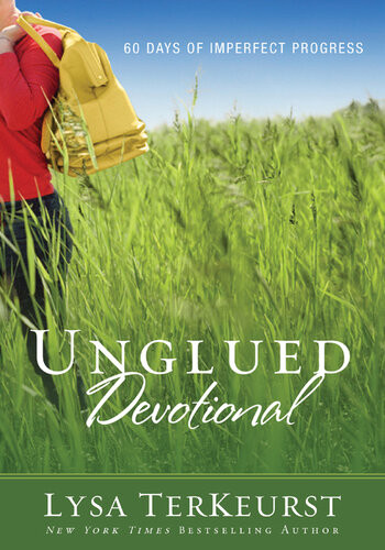 Unglued Devotional 60 Days Of Imperfect Progress Lysa Terkeurst