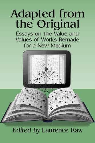 Adapted From The Original Essays On The Value And Values Of Works Remade For A New Medium Laurence Raw