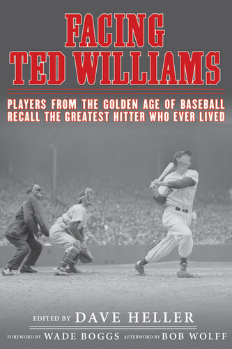 Facing Ted Williams Dave Heller