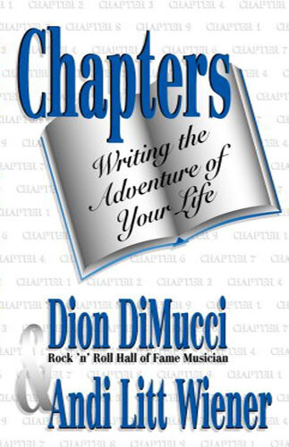 Chapters Writing The Adventure Of Your Life Dion Dimucci Andi Litt Wiener