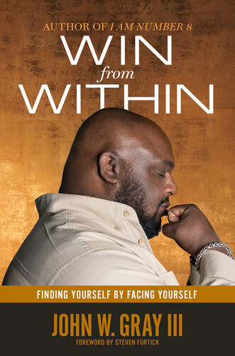 Win From Within Finding Yourself By Facing Yourself John Gray