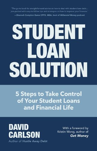 Student Loan Solution 5 Steps To Take Control Of Your Student Loans And Financial Life David Carlson