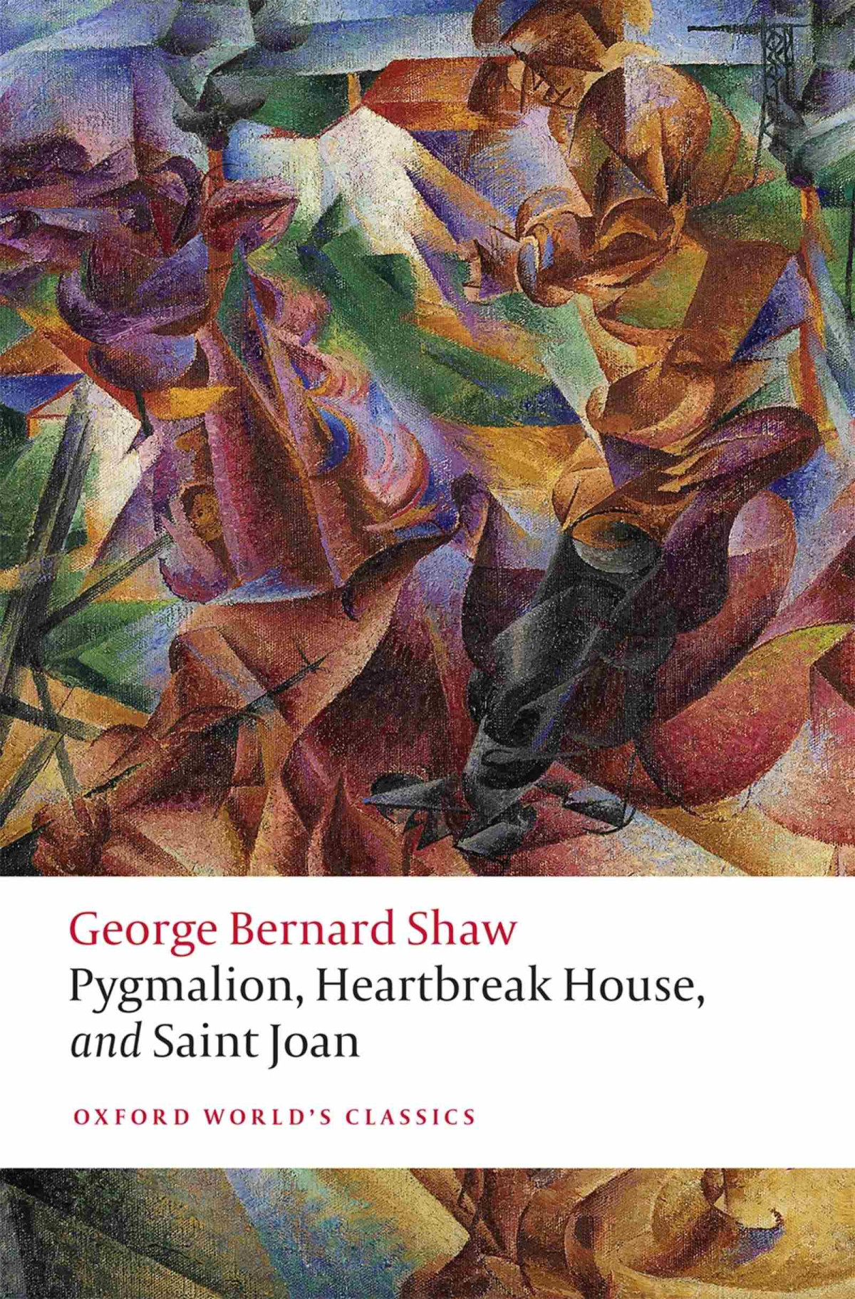 Pygmalion Heartbreak House And Saint Joan George Bernard Shaw Brad Kent