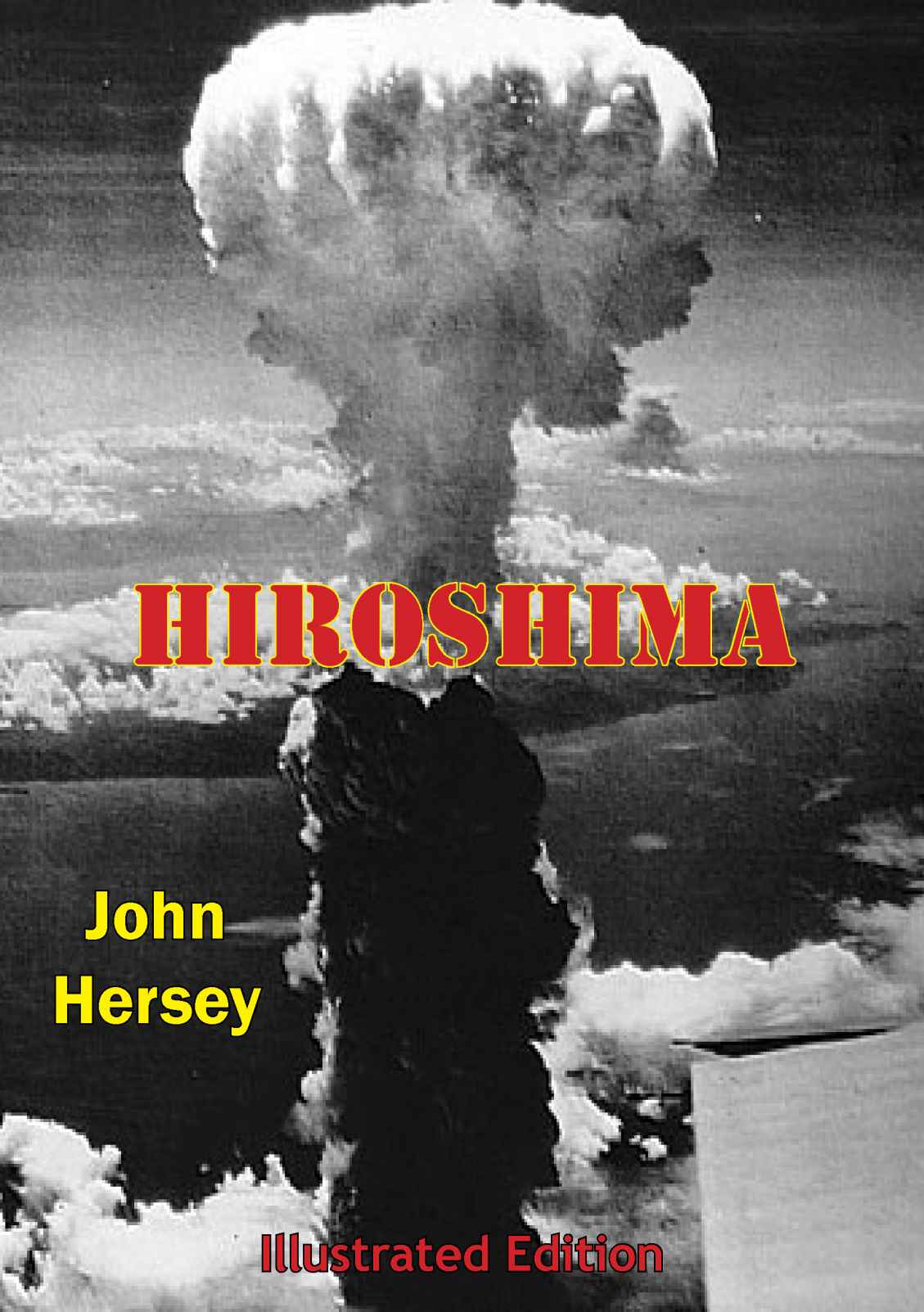 Hiroshima Illustrated John Hersey