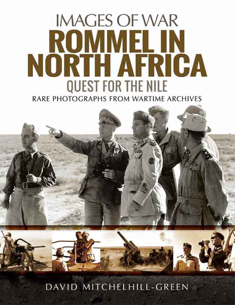 Rommel In North Africa Quest For The Nile David Mitchelhillgreen