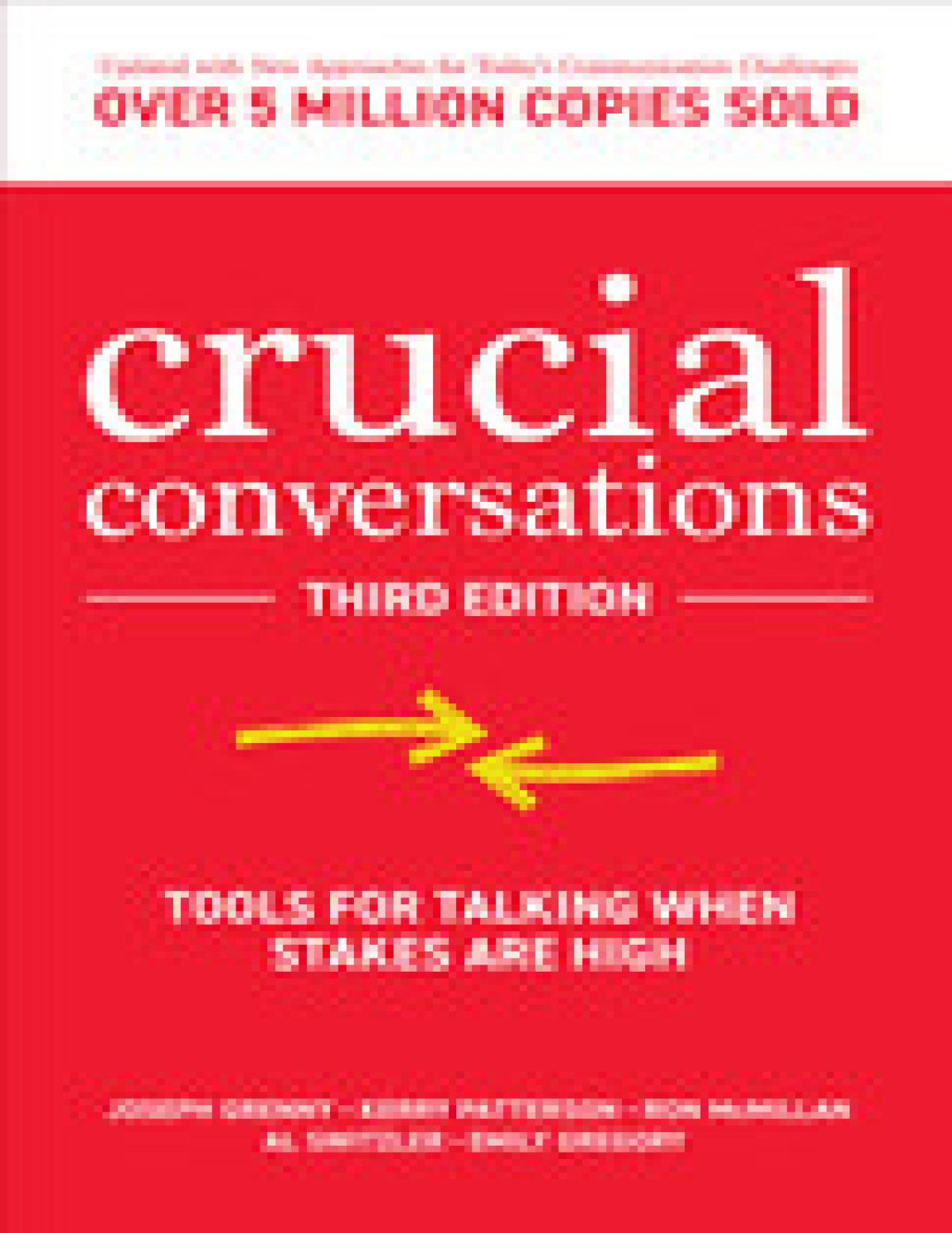 Crucial Conversations Tools For Talking When Stakes Are High Third Edition Joseph Grenny