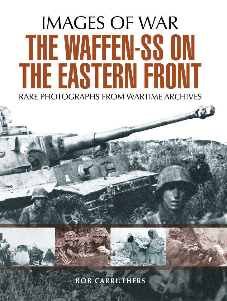 The Waffenss On The Eastern Front Bob Carruthers