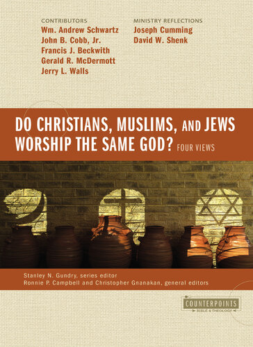 Do Christians Muslims And Jews Worship The Same God Four Views Zondervan
