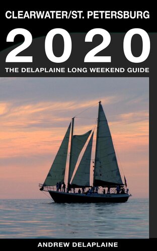Clearwater St Petersburg The Delaplaine 2020 Long Weekend Guide Andrew Delaplaine